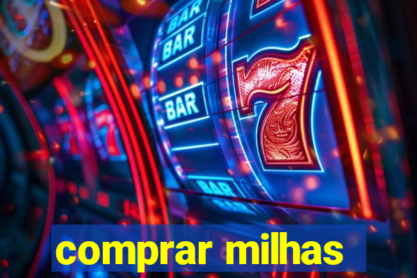 comprar milhas